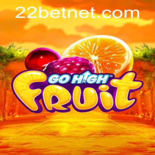 Exploring GoHighFruit: A Comprehensive Guide Featuring 22BET
