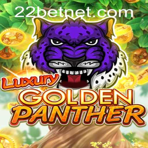 Exploring the Thrills of LUXURYGOLDENPANTHER: A Deep Dive into the 22BET Casino Game