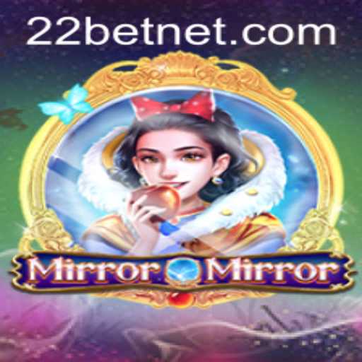 Explore the Enchanting World of MirrorMirror and Its Unique Connection with 22BET